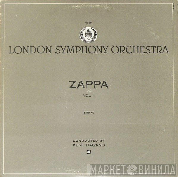 Frank Zappa / The London Symphony Orchestra Conducted By Kent Nagano  - The London Symphony Orchestra - Zappa Vol. 1