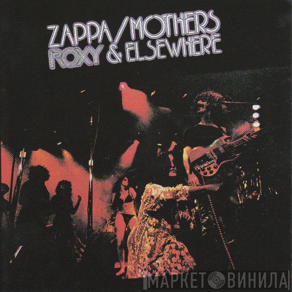 Frank Zappa / The Mothers  - Roxy & Elsewhere
