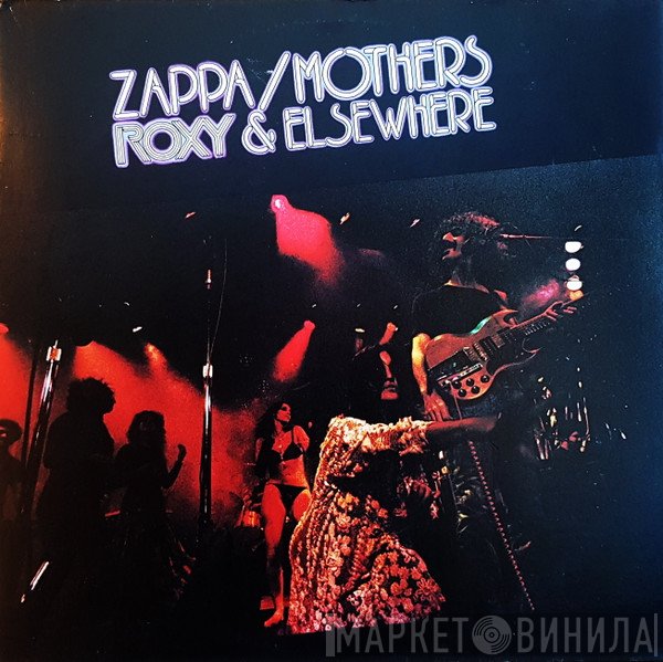 Frank Zappa / The Mothers  - Roxy & Elsewhere