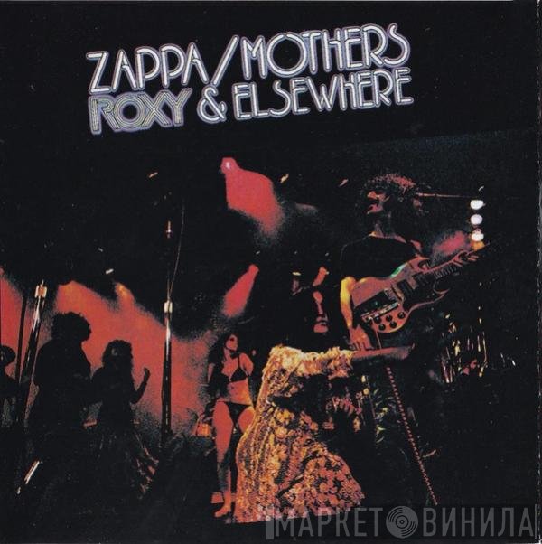 Frank Zappa / The Mothers  - Roxy & Elsewhere