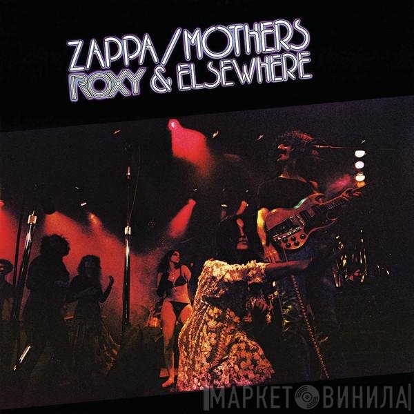 Frank Zappa / The Mothers  - Roxy & Elsewhere