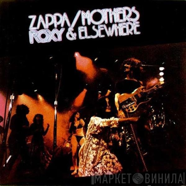 Frank Zappa / The Mothers  - Roxy & Elsewhere