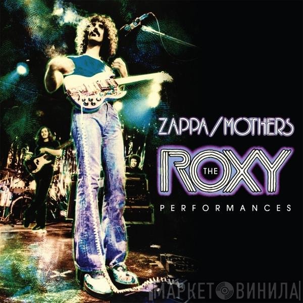 Frank Zappa / The Mothers  - The Roxy Performances