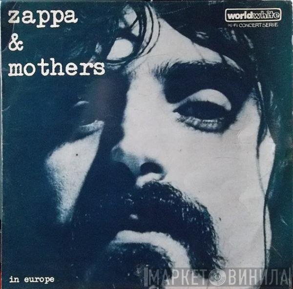 Frank Zappa & The Mothers  - In Europe