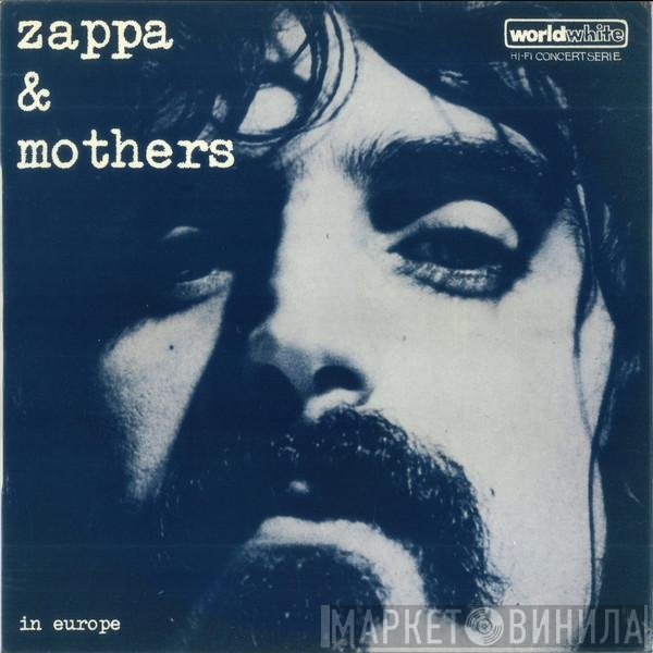 Frank Zappa & The Mothers  - In Europe