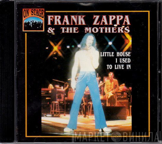 Frank Zappa & The Mothers  - Little House I Used To Live In