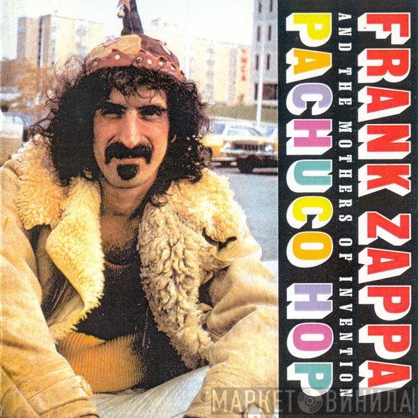 Frank Zappa And The Mothers  - Pachuco Hop