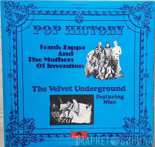 Frank Zappa And The Mothers, The Velvet Underground Featuring Nico   - Pop History