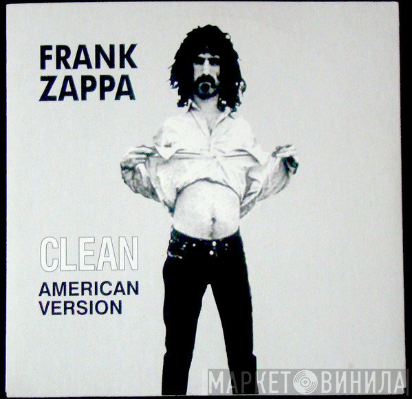 Frank Zappa  - Clean American Version
