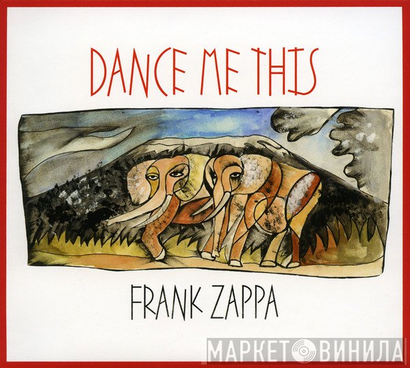 Frank Zappa  - Dance Me This