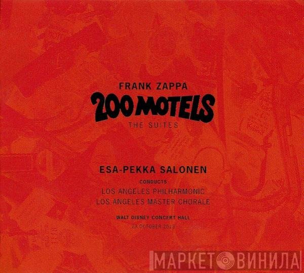 Frank Zappa, Esa-Pekka Salonen, Los Angeles Master Chorale, Los Angeles Philharmonic Orchestra - 200 Motels. The Suites