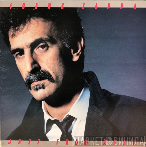 Frank Zappa  - Jazz From Hell