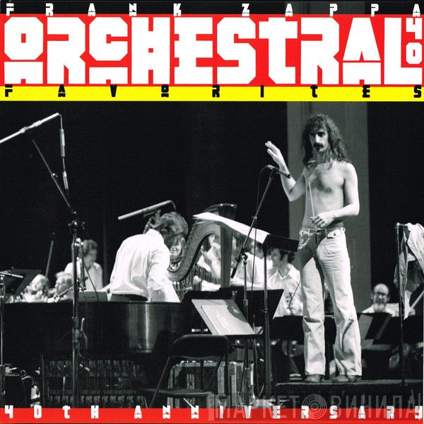 Frank Zappa - Orchestral Favorites (40th Anniversary)