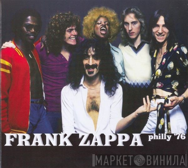 Frank Zappa  - Philly '76