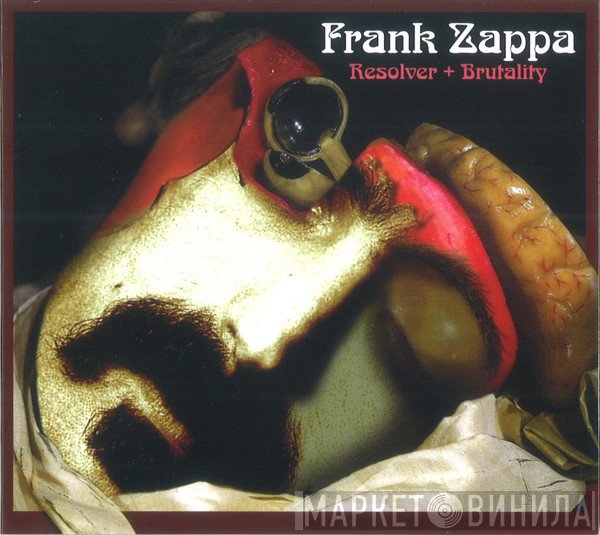 Frank Zappa  - Resolver + Brutality