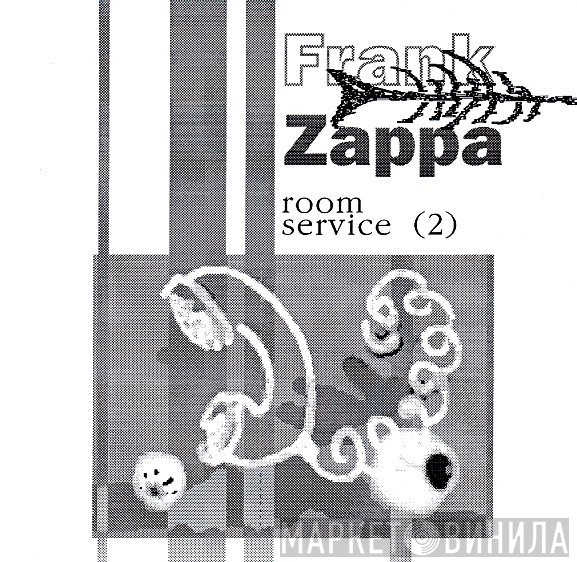 Frank Zappa  - Room Service (2)