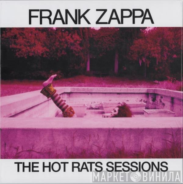 Frank Zappa  - The Hot Rats Sessions