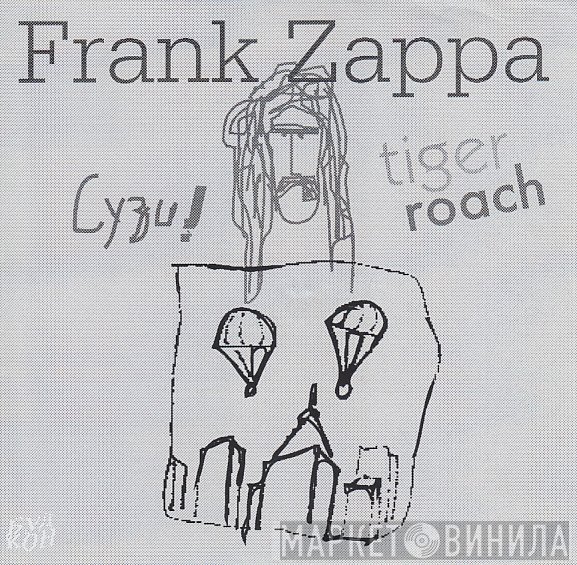 Frank Zappa  - Tiger Roach
