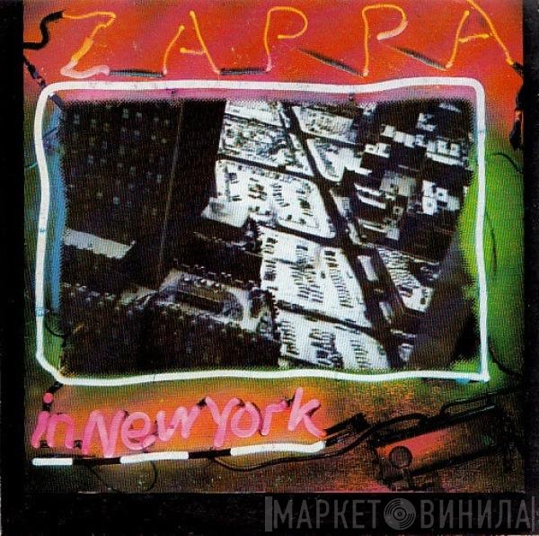 Frank Zappa  - Zappa In New York