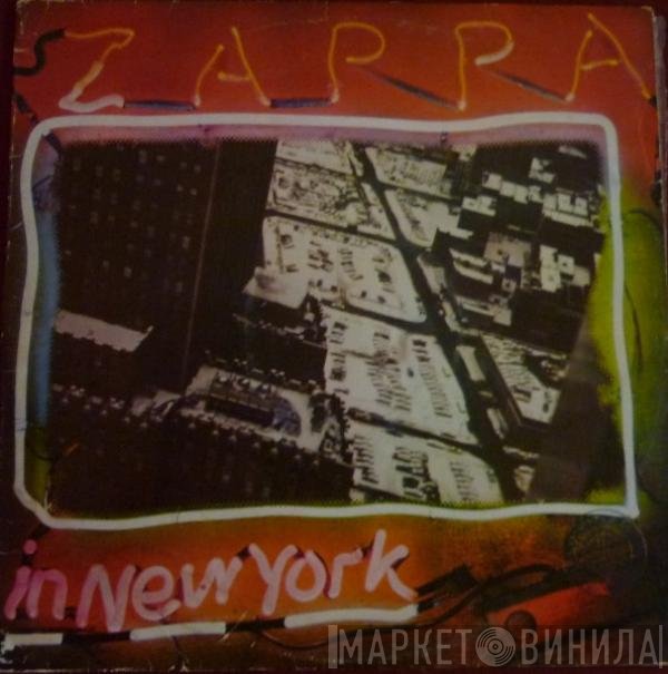 Frank Zappa  - Zappa In New York
