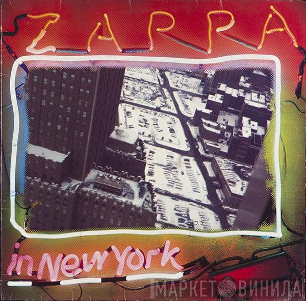 Frank Zappa  - Zappa In New York
