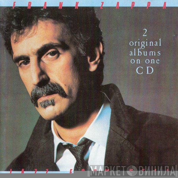 Frank Zappa - Zappa Meets The Mothers Of Prevention / Jazz From Hell