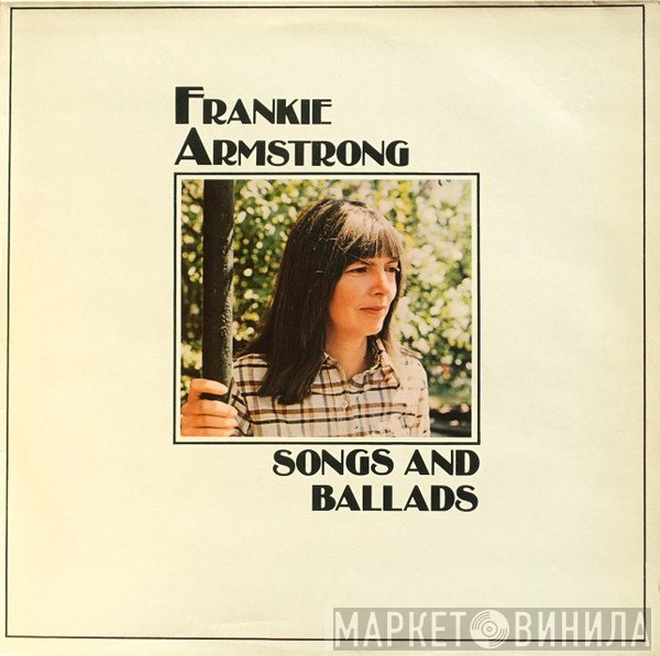 Frankie Armstrong - Songs And Ballads