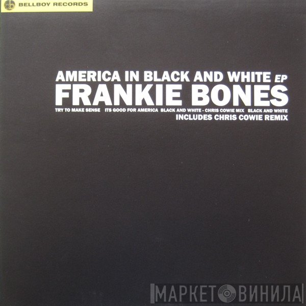 Frankie Bones - America In Black &amp; White EP