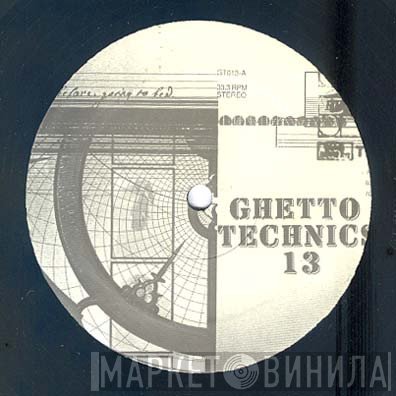 Frankie Bones - Ghetto Technics 13