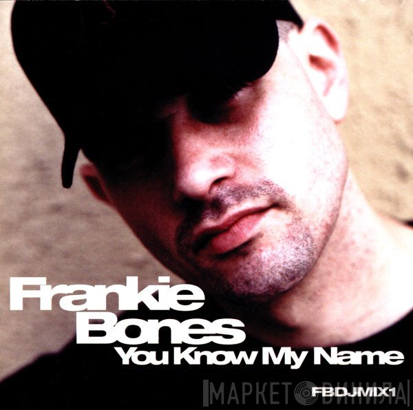 Frankie Bones  - You Know My Name