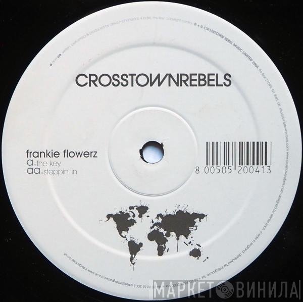 Frankie Flowerz - The Key / Steppin' In