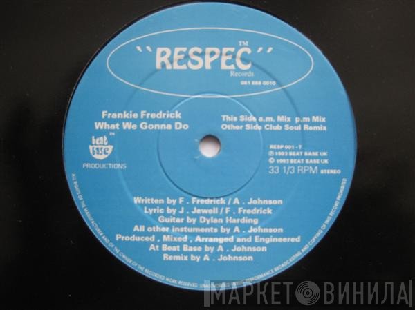 Frankie Fredrick - What We Gonna Do
