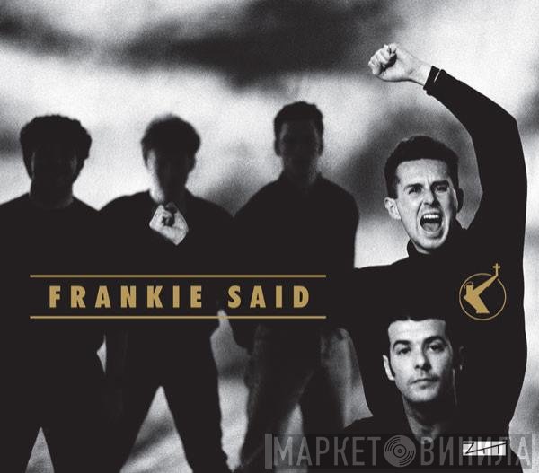 Frankie Goes To Hollywood  - Frankie Said