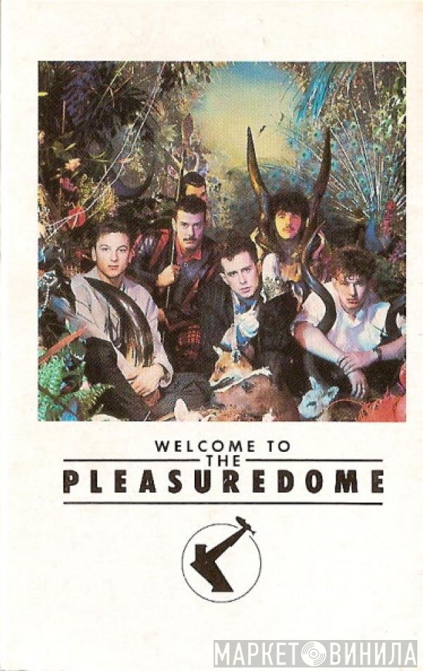 Frankie Goes To Hollywood - Welcome To The Pleasuredome