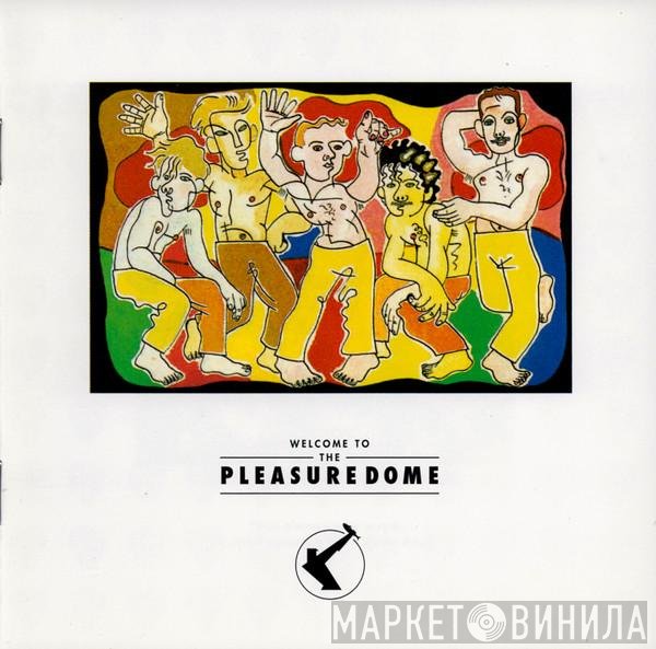Frankie Goes To Hollywood - Welcome To The Pleasuredome