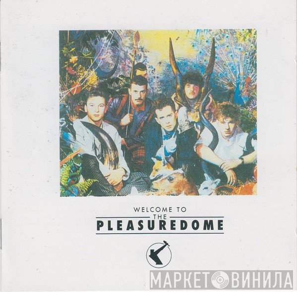 Frankie Goes To Hollywood - Welcome To The Pleasuredome