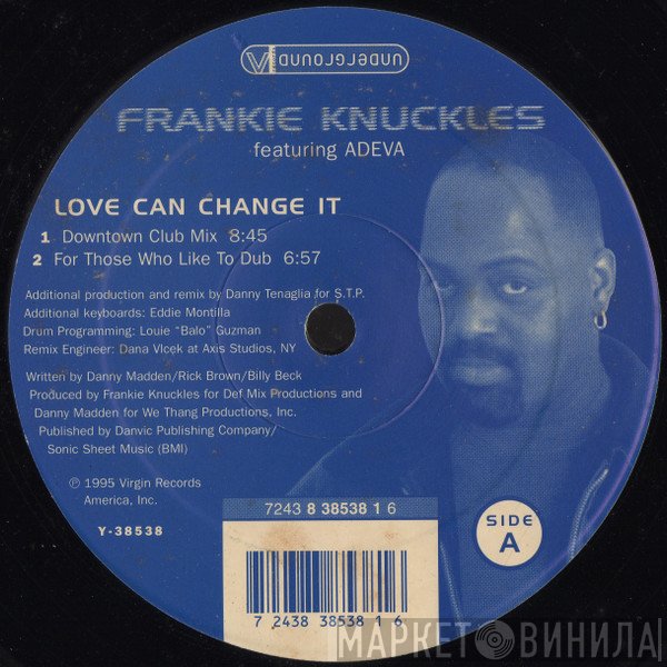 Frankie Knuckles, Adeva - Love Can Change It / Walkin'