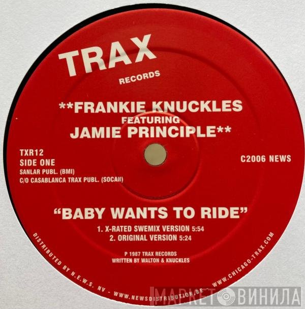 Frankie Knuckles Featuring Jamie Principle  - Baby Wants To Ride