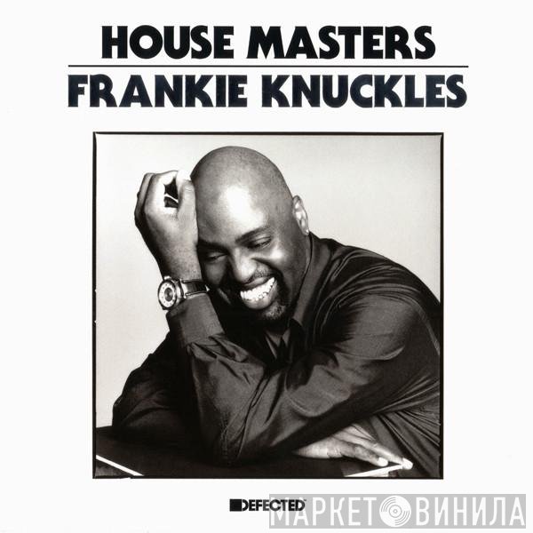 Frankie Knuckles  - House Masters