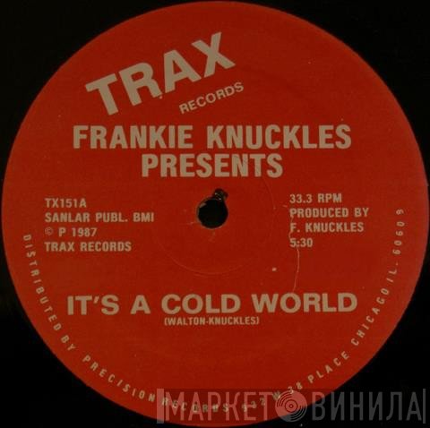 Frankie Knuckles  - It's A Cold World