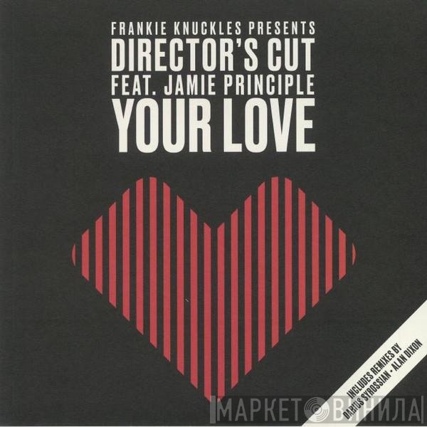 Frankie Knuckles, Jamie Principle, Director's Cut  - Your Love
