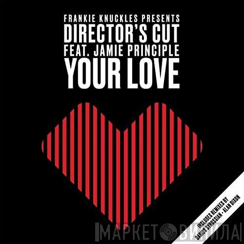 Frankie Knuckles, Jamie Principle, Director's Cut  - Your Love