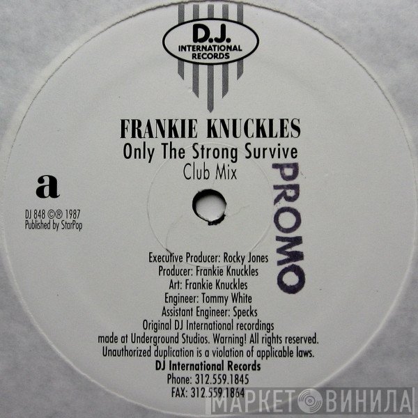 Frankie Knuckles  - Only The Strong Survive