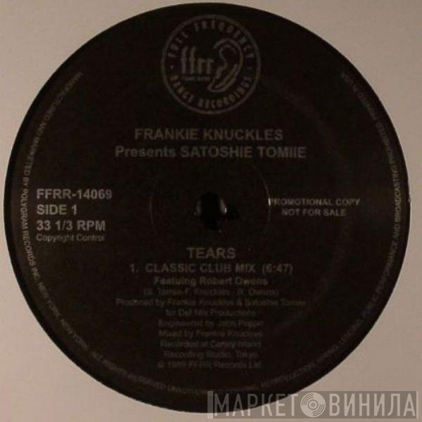 Frankie Knuckles Presents Satoshi Tomiie  - Tears