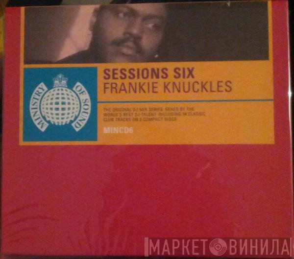 Frankie Knuckles  - Sessions Six