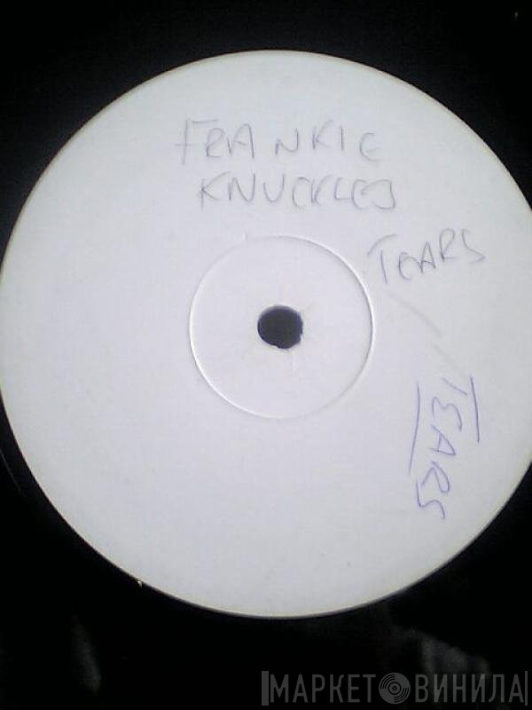 Frankie Knuckles  - Tears
