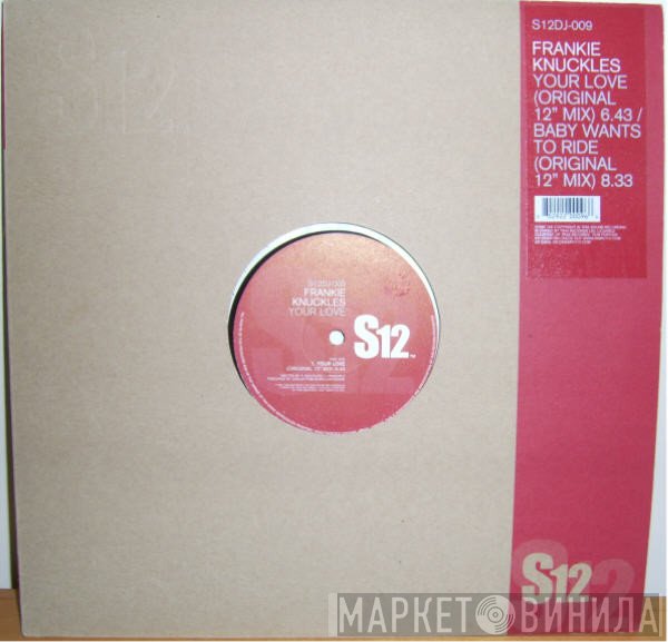 Frankie Knuckles - Your Love / Baby Wants To Ride