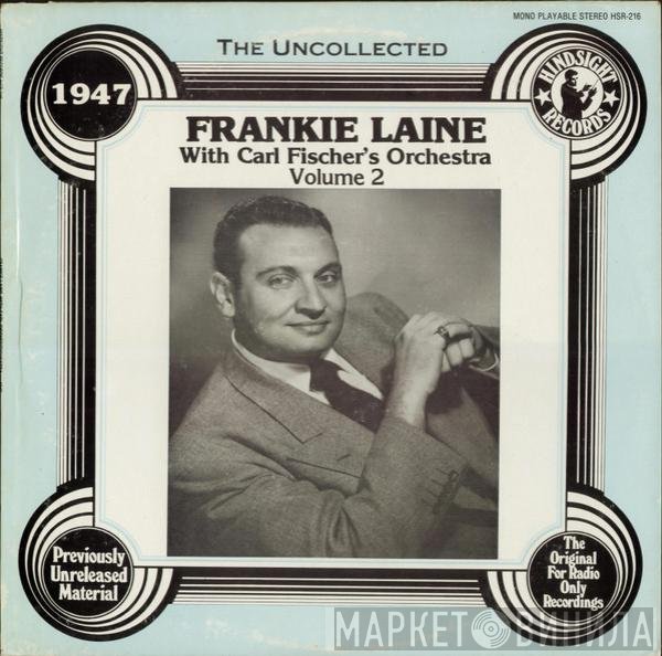 Frankie Laine, Carl Fischer's Orchestra - The Uncollected Vol. 2 1947