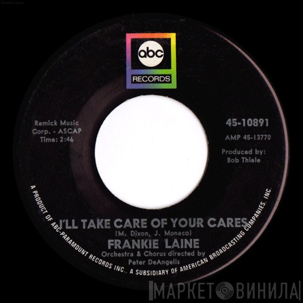 Frankie Laine - I'll Take Care Of Your Cares / Ev'ry Street's A Boulevard (In Old New York)