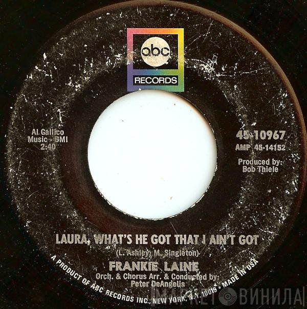 Frankie Laine - Laura, What's He Got That I Ain't Got / Sometimes (I Just Can't Stand You)